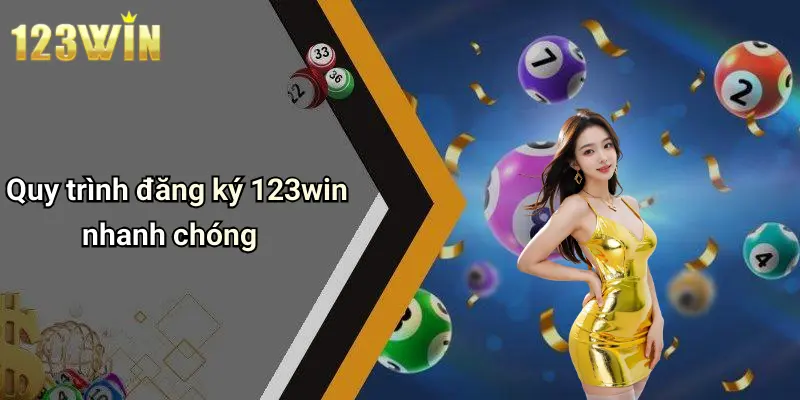 Quy trình đăng ký 123win nhanh chóng