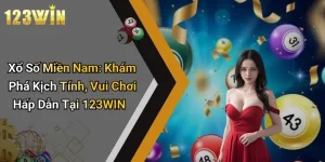 Xổ Số Miền Nam: Khám Phá Kịch Tính, Vui Chơi Hấp Dẫn Tại 123WIN